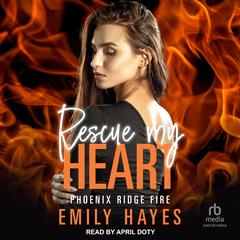 Rescue My Heart by Emily Hayes audiobook