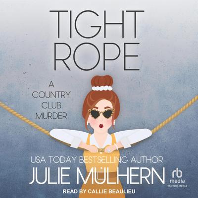 Tight Rope by Julie Mulhern audiobook