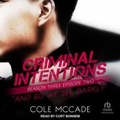 Criminal Intentions: Season Three, Episode Two by  Cole McCade audiobook