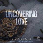 Uncovering Love by  M. Monique audiobook