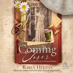 Coming Closer by Karen Heenan audiobook