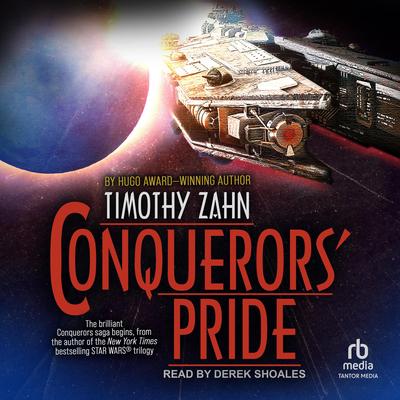 Conquerors’ Pride by Timothy Zahn audiobook