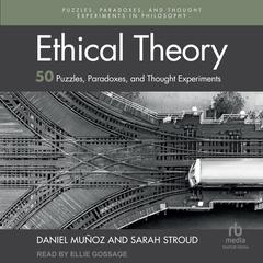 Ethical Theory by Daniel Muñoz audiobook