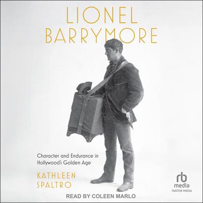 Lionel Barrymore by Kathleen Spaltro audiobook