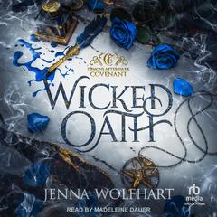 Wicked Oath by Jenna Wolfhart audiobook