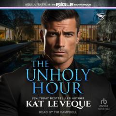 The Unholy Hour by Kat Le Veque audiobook