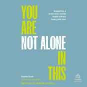 You Are Not Alone in This by  Sophie Scott audiobook