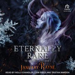 Eternally Rare by January Rayne audiobook