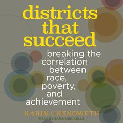 Districts That Succeed by Karin Chenoweth audiobook