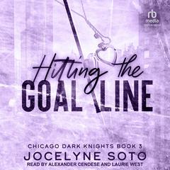 Hitting the Goal Line by Jocelyne Soto audiobook