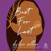 Best For Last by  Dylan Allen audiobook