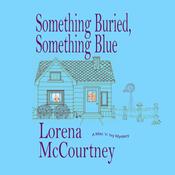 Something Buried, Something Blue by  Lorena McCourtney audiobook