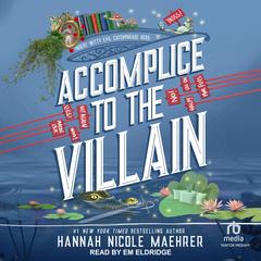 Accomplice to the Villain by Hannah Nicole Maehrer audiobook