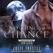 Nothing to Chance by  Julie Trettel audiobook