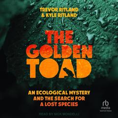 The Golden Toad by Trevor Ritland audiobook