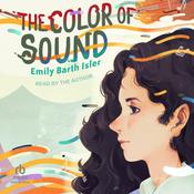 The Color of Sound by  Emily Barth Isler audiobook