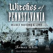 Witches of Pennsylvania by  Thomas White audiobook