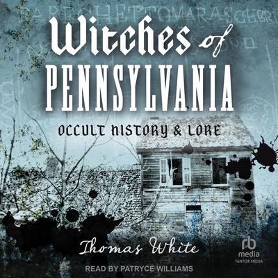 Witches of Pennsylvania by Thomas White audiobook