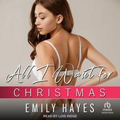 All I Want for Christmas by  Emily Hayes audiobook