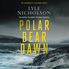 Polar Bear Dawn by Lyle Nicholson audiobook