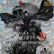 Record of the Blood Battle [Dramatized Adaptation] by  Hideyuki Kikuchi audiobook