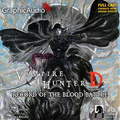 Record of the Blood Battle [Dramatized Adaptation] by Hideyuki Kikuchi audiobook