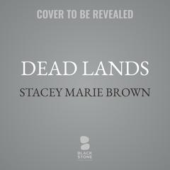 Dead Lands by Stacey Marie Brown audiobook