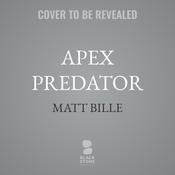 Apex Predator by  Matt Bille audiobook