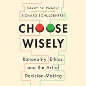 Choose Wisely by  Barry Schwartz audiobook