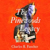 The Pinewoods Legacy by  Charles B. Fancher audiobook