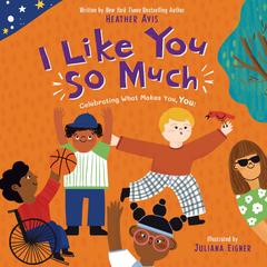 I Like You So Much by Heather Avis audiobook