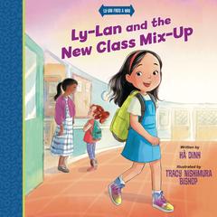 Ly-Lan and the New Class Mix-up by Hà Dinh audiobook