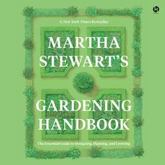 Martha Stewart’s Gardening Handbook by Martha Stewart audiobook