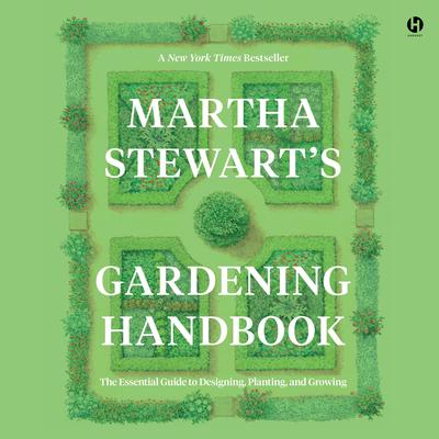 Martha Stewart’s Gardening Handbook by Martha Stewart audiobook