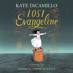 Lost Evangeline by Kate DiCamillo audiobook