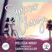Summer Change by  Melissa Wray audiobook