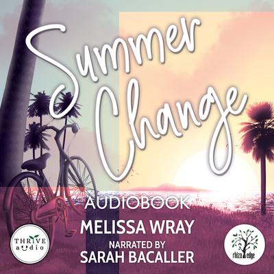 Summer Change by Melissa Wray audiobook