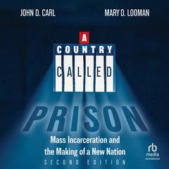 A Country Called Prison by John D. Carl audiobook