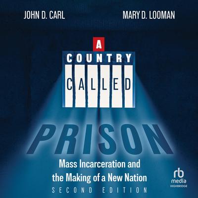 A Country Called Prison by John D. Carl audiobook