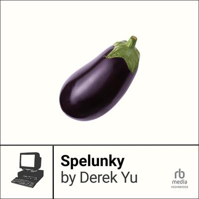 Spelunky by Derek Yu audiobook
