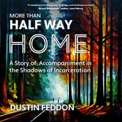 More Than Half Way Home by  Dustin Feddon audiobook