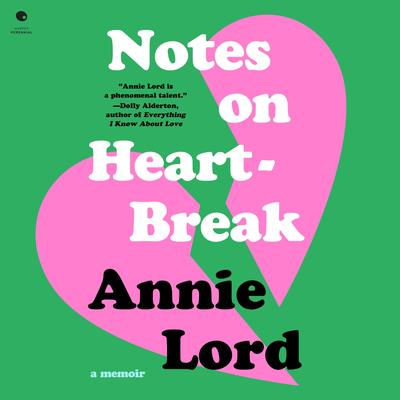 Notes on Heartbreak by Annie Lord audiobook