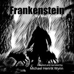 Frankenstein by Mary Shelley by Mary Shelley audiobook
