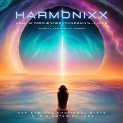 HARMONIXX - Healing Frequencies Your Brain Will Love by HARMONIXX - Healing Frequencies audiobook
