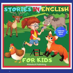 Stories in English for Kids by Midealuck Publishing audiobook