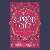The Supreme Gift by  Paulo Coelho audiobook