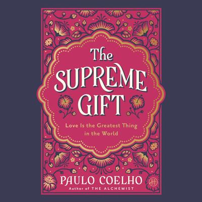 The Supreme Gift by Paulo Coelho audiobook