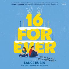 16 Forever by Lance Rubin audiobook