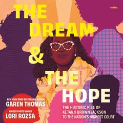 The Dream & the Hope by Lori Rozsa audiobook