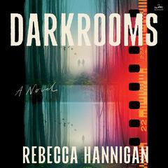 Darkrooms by Rebecca Hannigan audiobook